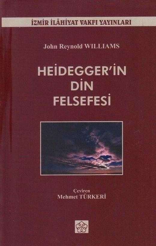 Heideggerin Din Felsefesi | İzmir İlahiyat Vakfı Yayınları (İnce Kapak)