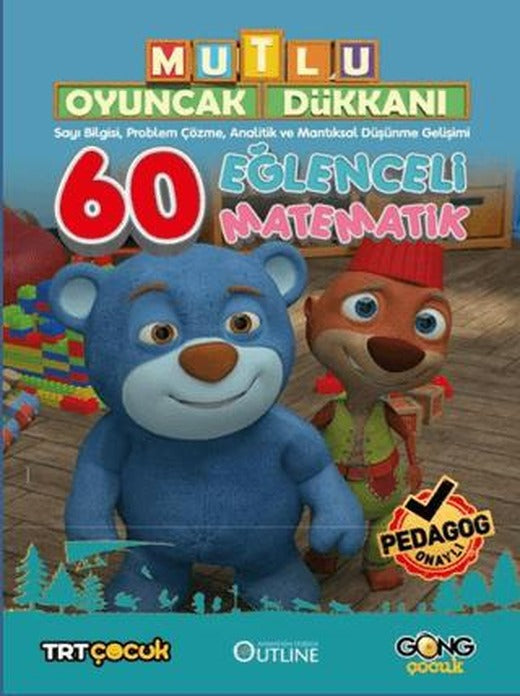 Mutlu Oyuncak Dükkanı - Eğlenceli Ve Etkinlikli 60 Matematik Kitabı