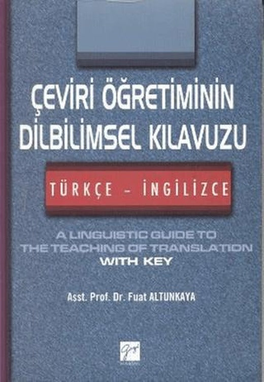 Çeviri Öğretiminin Dilbilimsel Kılavuzu / Türkçe-İngilizce | Gazi Kitabevi (Ciltsiz)