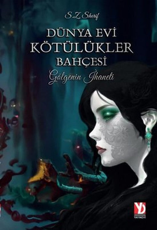 Dünya Evi Kötülükler Bahçesi - Gölgenin İhaneti | Yazardan Direkt