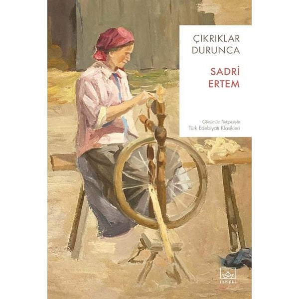 Çıkrıklar Durunca | İthaki Yayınları