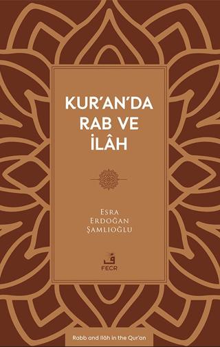 Kur’an’da Rab ve İlâh