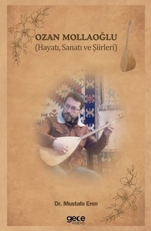 Ozan Mollaoğlu - Hayatı Sanatı ve Şiirleri | Gece Kitaplığı