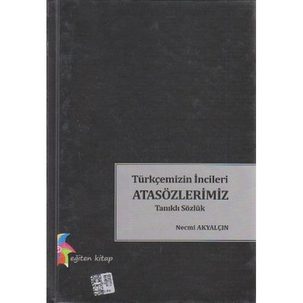 Türkçemizin İncileri Atasözlerimiz | Eğiten Kitap (İnce Kapak)