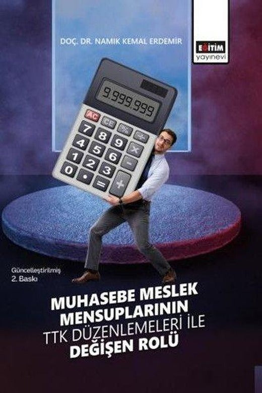 Muhasebe Meslek Mensuplarının TTK Düzenlemeleri İle Değişen Rolü | Eğitim Yayınevi (İnce Kapak)