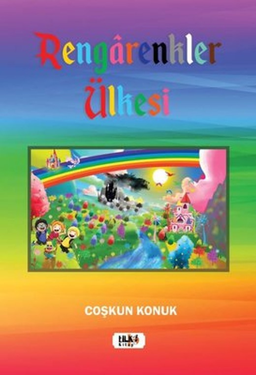 Rengarenkler Ülkesi | Tilki Kitap