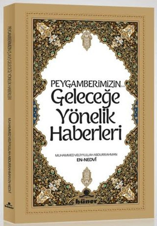 Peygamberimizin Geleceğe Yönelik Haberleri