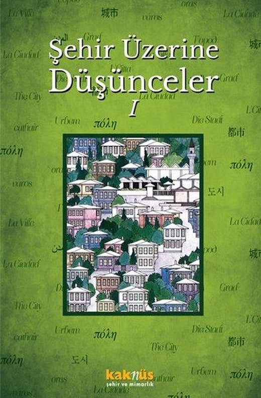 Şehir Üzerine Düşünceler 1 | Kaknüs Yayınları (İnce Kapak)