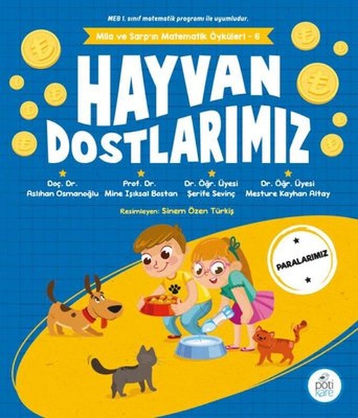 Hayvan Dostlarımız - Mila ve Sarp'ın Matematik Öyküleri 6 | Pötikare Yayınları