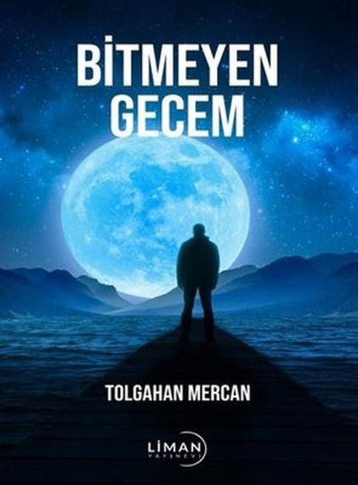 Bitmeyen Gecem | Liman Yayınevi