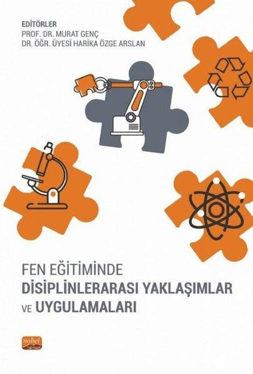 Fen Eğitiminde Disiplinlerarası Yaklaşımlar ve Uygulamaları | Nobel Bilimsel Eserler (İnce Kapak)