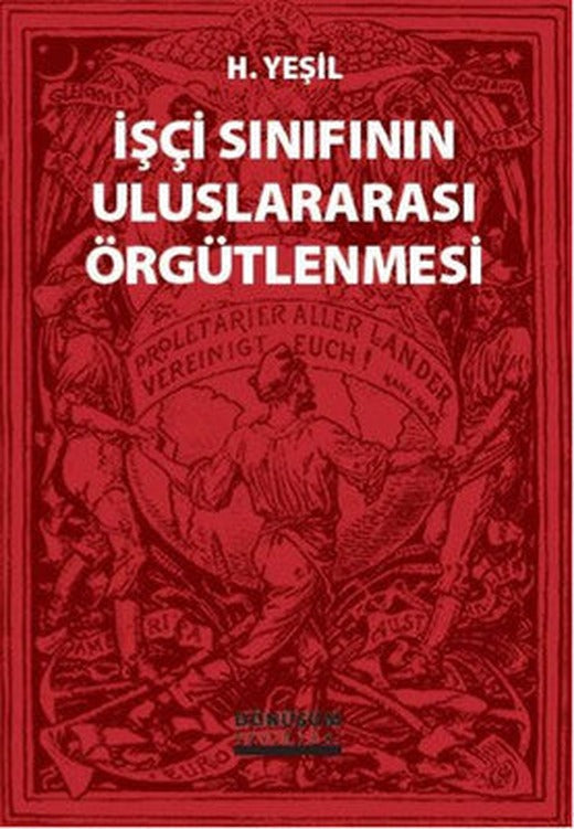 İşçi Sınıfının Uluslararası Örgütlenmesi | Dönüşüm Yayınları