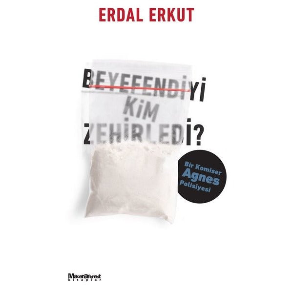 Beyefendiyi Kim Zehirledi?
