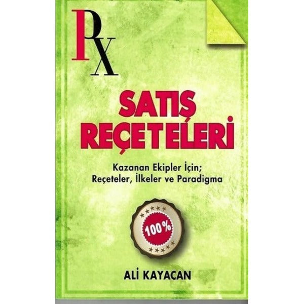 Satış Reçeteleri - Kazanan Ekipler İçin; Reçeteler İlkeler ve Paradigma