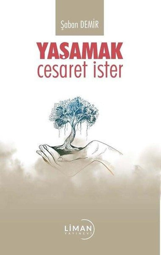 Yaşamak Cesaret İster | Liman Yayınevi (İnce Kapak)