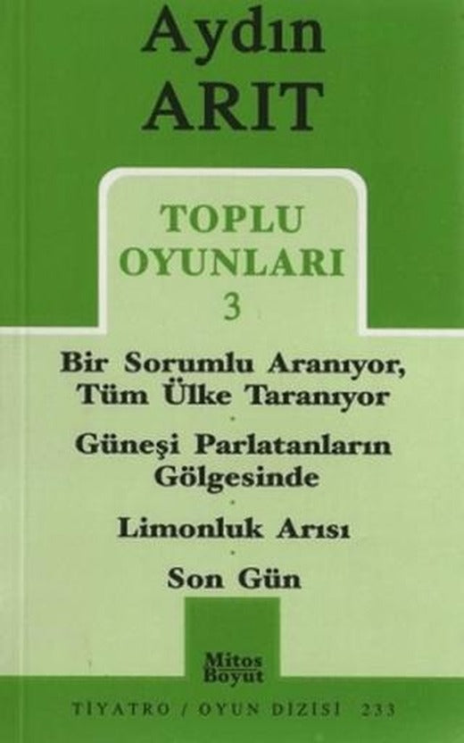 Toplu Oyunları 3 - Bir Sorumlu Aranıyor Tüm Ülke Taranıyor / Güneşi Parlatanların Gölgesinde / Limonluk Arısı / Son Gün | Mitos Boyut Yayınları (Ciltsiz)