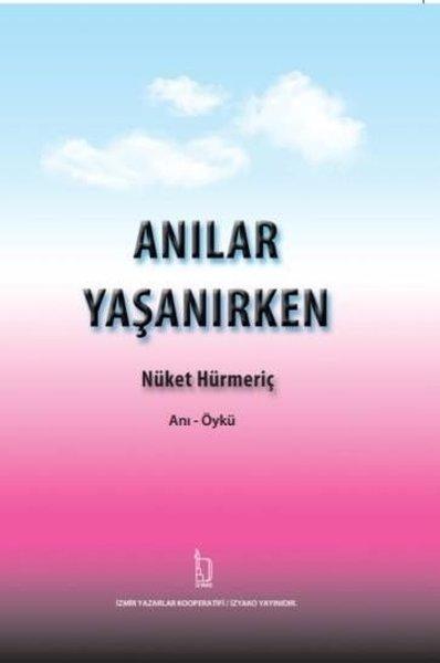 Anılar Yaşanırken | İzyako (İnce Kapak)  - Resim 1