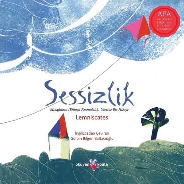 Sessizlik-Mindfulness Üzerine Bir Hikaye | Okuyan Koala (İnce Kapak)  - Resim 1