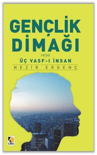 Gençlik Dimağı veya Üç Vasf-ı İnsan | Çıra Yayınları (Ciltsiz)  - Resim 1