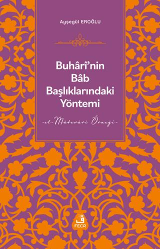 Buhari'nin Bab Başlıklarındaki Yöntemi