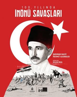 100. Yılında İnönü Savaşları | İBB Yayınları (Ciltsiz)  - Resim 1