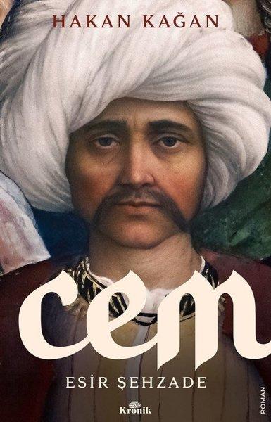 Cem - Esir Şehzade | Kronik Kitap (İnce Kapak)  - Resim 1