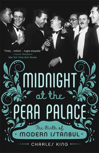 Midnight at the Pera Palace: The Birth of Modern Istanbul | W. W. Norton & Company (İnce Kapak)  - Resim 1