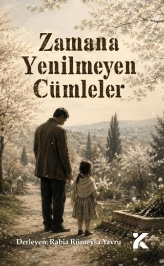 Zamana Yenilmeyen Cümleler | Kiba Yayımcılık (Ciltsiz)  - Resim 1