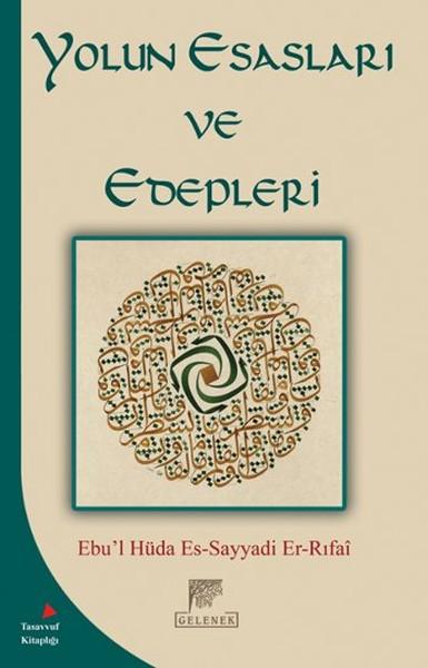 Yolun Esasları ve Edepleri | Gelenek Yayınları - İslam Dizisi (İnce Kapak)  - Resim 1