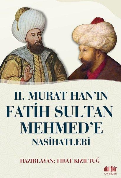 2.Murat Han'ın Fatih Sultan Mehmed'e Nasihatleri | Akıl Fikir Yayınları (İnce Kapak)  - Resim 1