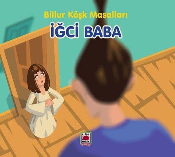İğci Baba - Billur Köşk Masalları | Elips Kitapları (İnce Kapak)  - Resim 1