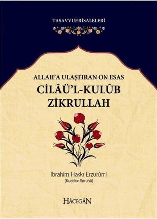 Allah’a Ulaştıran On Esas: Cilaü’l - Kulub Zikrullah | Hacegan Yayıncılık (Ciltsiz)  - Resim 1