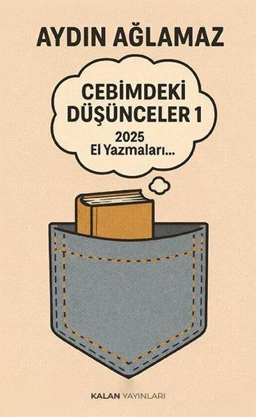 Cebimdeki Düşünceler 1 - 2025 El Yazmaları | Kalan Yayınları (İnce Kapak)  - Resim 1