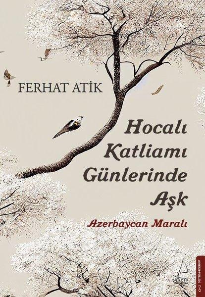 Hocalı Katliamı Günlerinde Aşk - Azerbaycan Maralı | Destek Yayınları (İnce Kapak)  - Resim 1