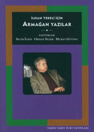 İlhan Tekeli İçin Armağan Yazılar