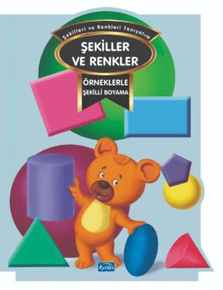 Örneklerle Şekilli Boyama – Renkler ve Şekiller