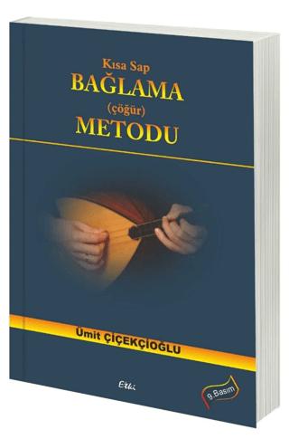 Kısa Sap Bağlama (Çöğür) Metodu