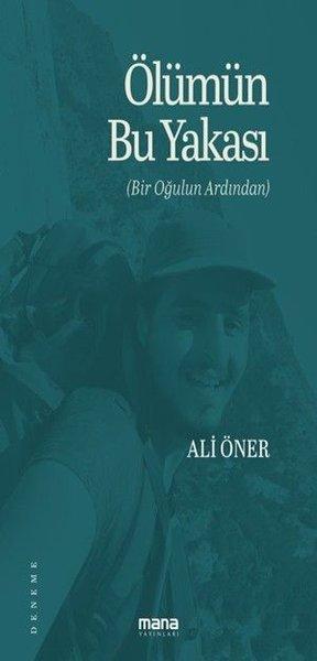 Ölümün Bu Yakası (Bir Oğulun Ardından) | Mana Yayınları (İnce Kapak)  - Resim 1