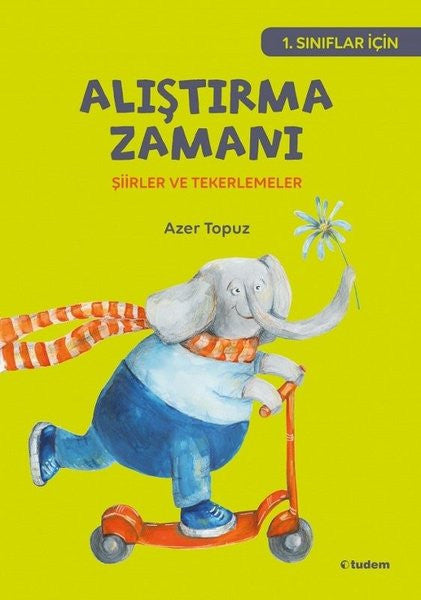 1.Sınıflar için Alıştırma Zamanı-Şiirler ve Tekerlemeler - Azer Topuz kitap kapağı