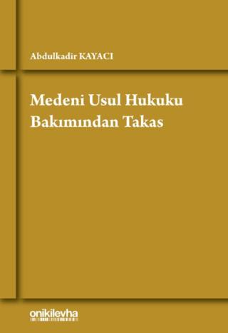 Medeni Usul Hukuku Bakımından Takas