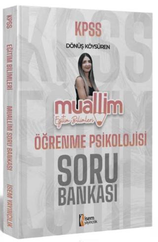 2024 KPSS Eğitim Bilimleri Muallim Öğrenme Psikolojisi Soru Bankası | İSEM Yayıncılık (Ciltsiz)  - Resim 1