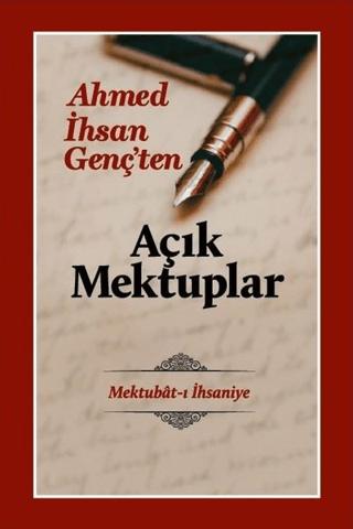 Açık Mektuplar - Ahmed İhsan Genç’ten