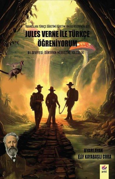 B1 Seviyesi: Dünyanın Merkezine Yolculuk - Jules Verne İle Türkçe Öğreniyorum | Arel Kitap (İnce Kapak)  - Resim 1