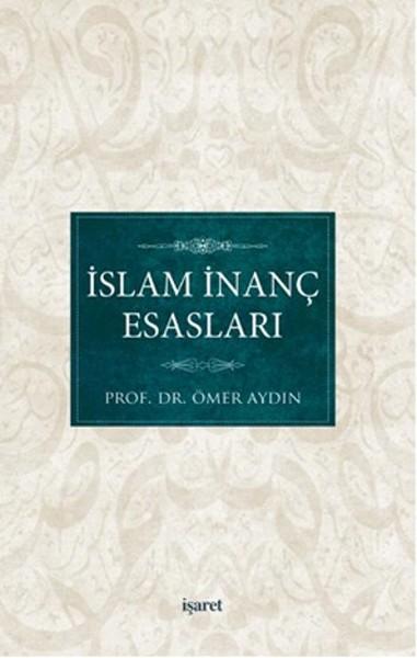 İslam İnanç Esasları | İşaret Yayınları - Kuran Kitaplığı Dizisi (İnce Kapak)  - Resim 1