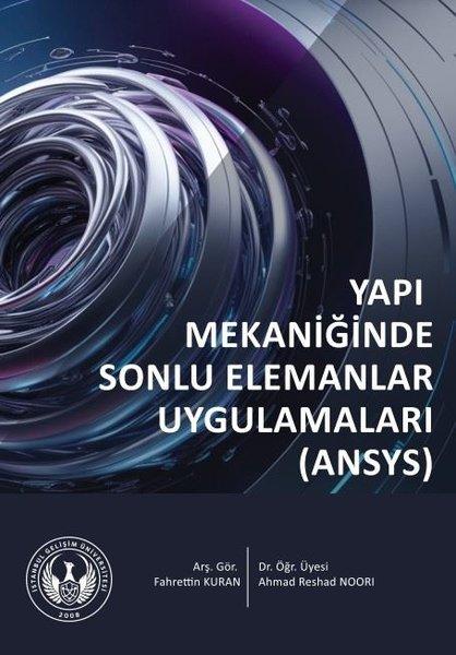 Yapı Mekaniğinde Sonlu Elemanlar Uygulamaları (ANSYS) | İstanbul Gelişim Üniversitesi (İnce Kapak)  - Resim 1