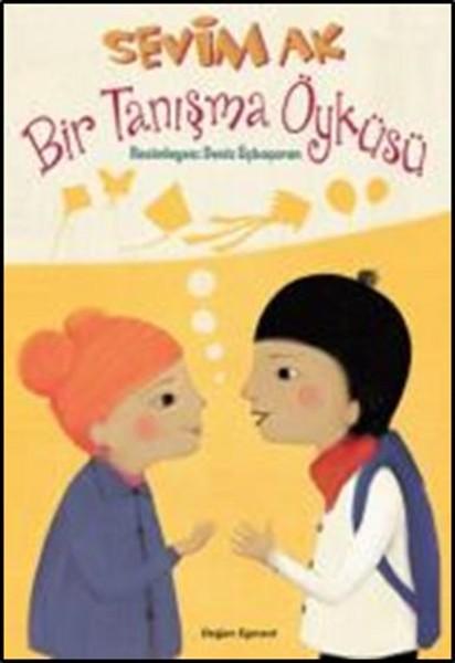Bir Tanışma Öyküsü | Doğan ve Egmont Yayıncılık - Çocuk Kitapları Dizisi (İnce Kapak)  - Resim 1