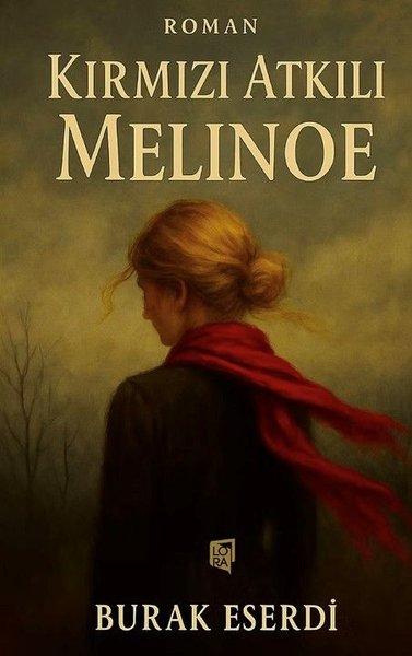 Kırmızı Atkılı Melinoe | Lora Yayıncılık (İnce Kapak)  - Resim 1
