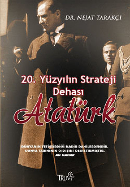 20. Yüzyılın Strateji Dehası Atatürk - Dr. Nejat Tarakçı kitap kapağı