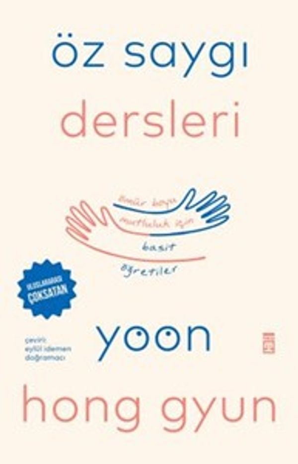 Öz Saygı Dersleri - Ömür Boyu Mutluluk İçin Basit Öneriler | Timaş Yayınları (İnce Kapak)