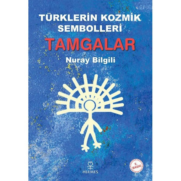 Türklerin Kozmik Sembolleri Tamgalar | Hermes Yayınları (İnce Kapak)